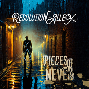 Resolution Alley Pieces of Never